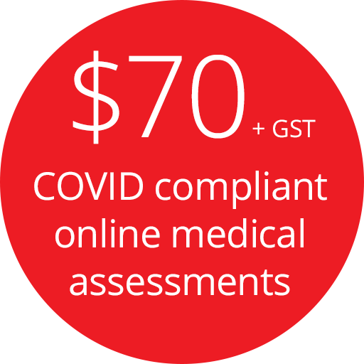 Online medical assessments: $70 + GST